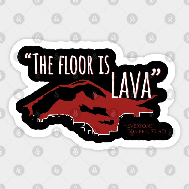The Floor Is Lava Ancient Roman Dark Humor Sticker by Styr Designs